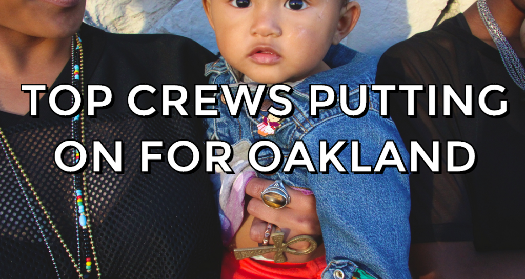 Top Crews Putting on for Oakland